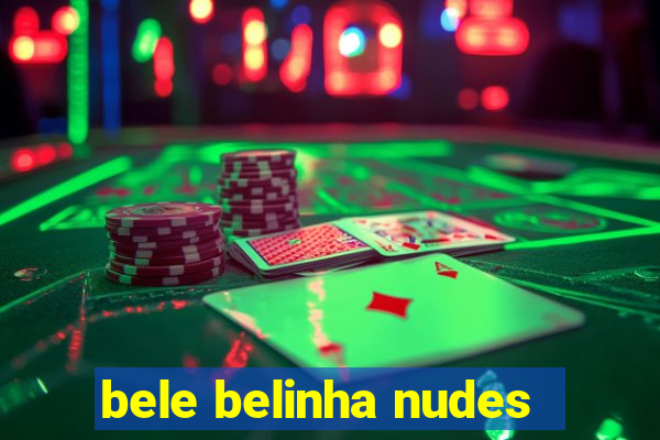 bele belinha nudes